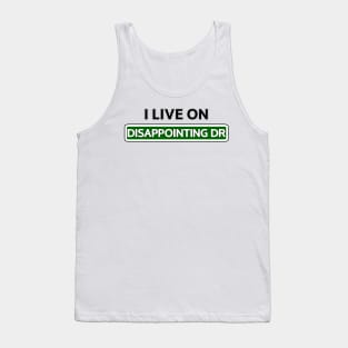 I live on Disappointing Dr Tank Top